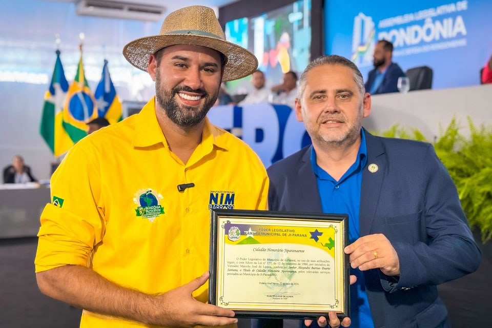 Deputado Nim Barroso recebe título de Cidadão Honorífico de Ji-Paraná