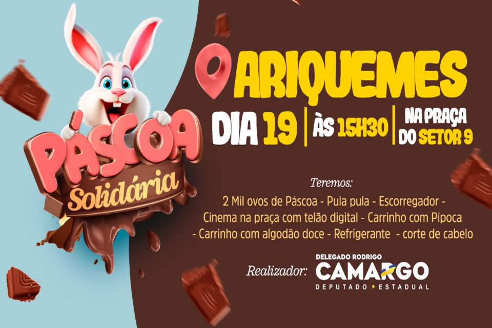 Deputado Delegado Camargo convida comunidade para a Páscoa Solidária em Ariquemes
