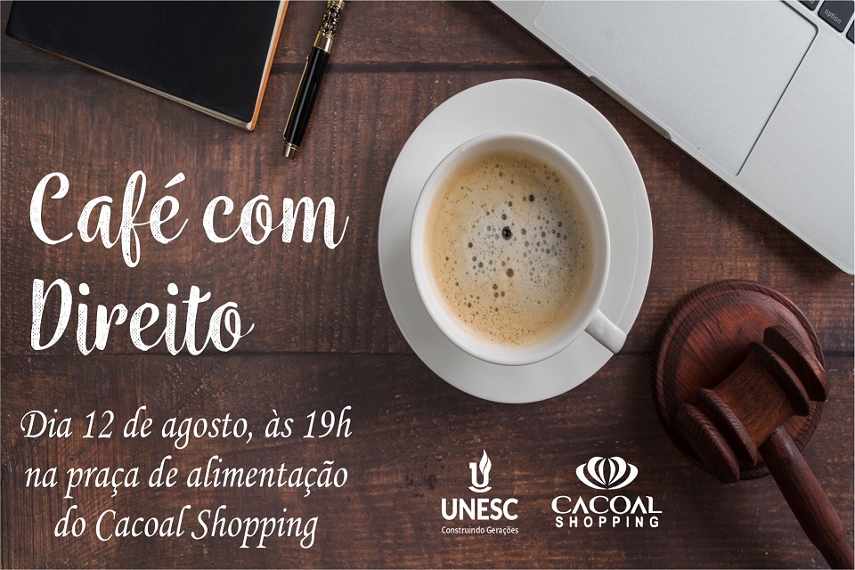 Unesc organiza “Café com Direito” na próxima segunda, dia 12