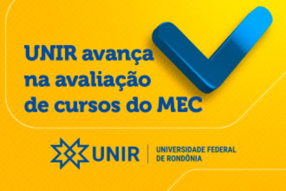 UNIR avança na avaliação de cursos do MEC