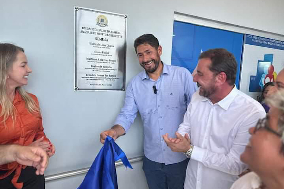 Presidente da Câmara Municipal participa da inauguração da nova UBS em Vista Alegre do Abunã