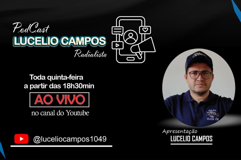 SUCESSO NO AR: Podcast Lucélio Campos - Radialista em destaque no YouTube