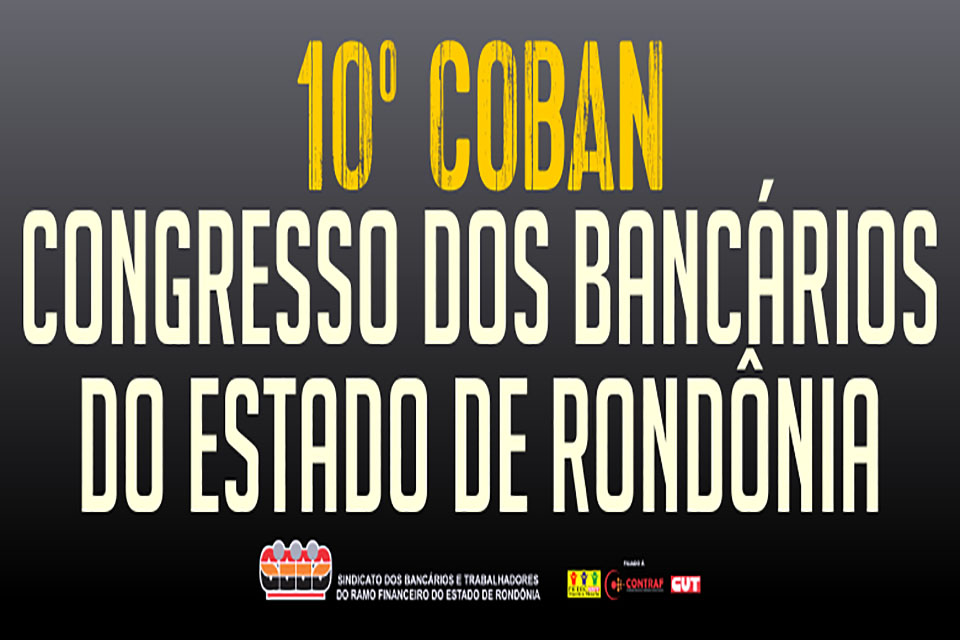 Bancários de Rondônia convocados para o 10º Coban, em julho