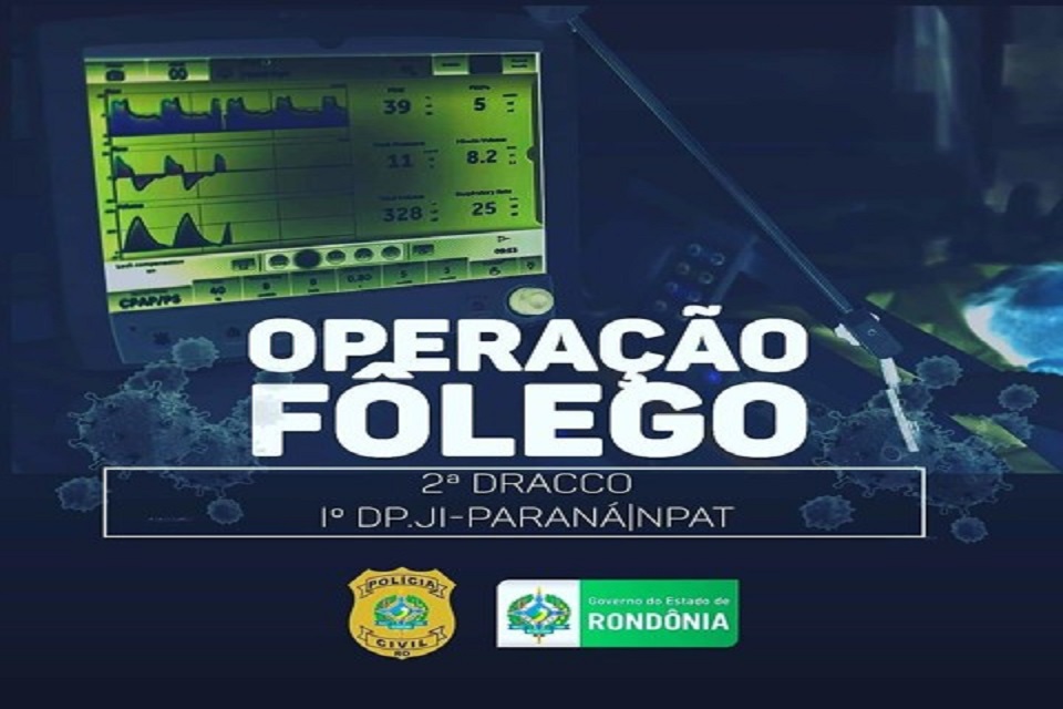 Polícia Civil realiza operação para apurar furto de respirador em Rondônia