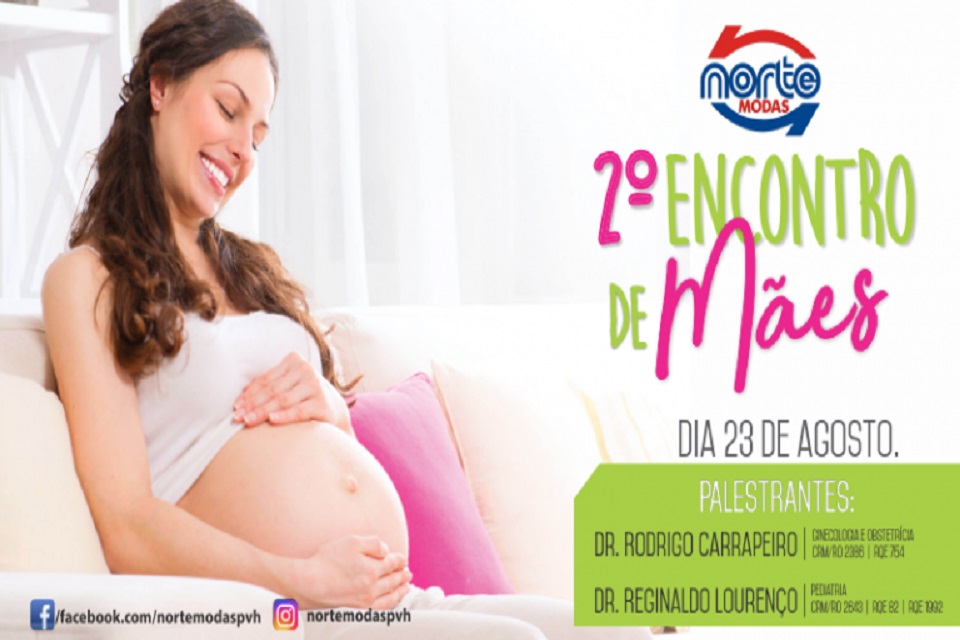 INSCRIÇÕES; Norte Modas realiza 2º Encontro de Mães em Porto Velho