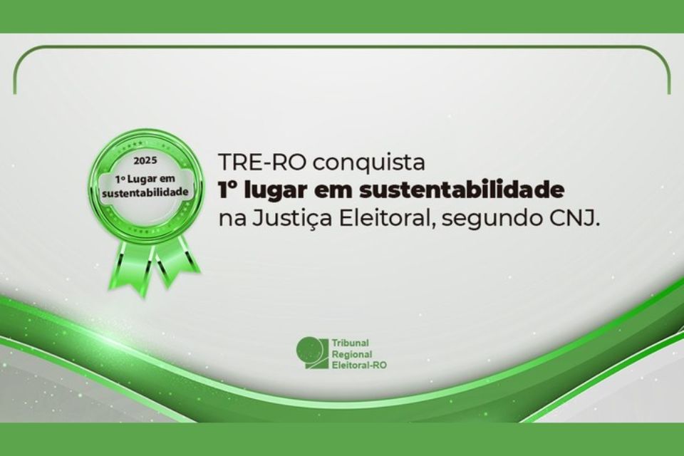 TRE-RO conquista 1º lugar em sustentabilidade na Justiça Eleitoral, segundo CNJ